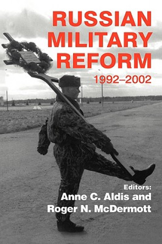 Książka Russian Military Reform, 1992-2002 Anne C. Aldis