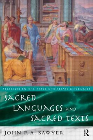 Kniha Sacred Languages and Sacred Texts John Sawyer