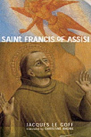 Knjiga Saint Francis of Assisi Jacques Le Goff