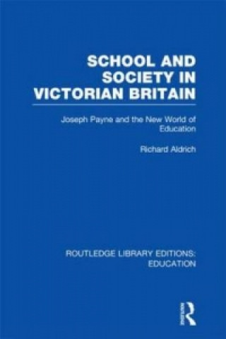 Könyv School and Society in Victorian Britain Richard Aldrich