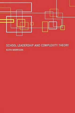 Könyv School Leadership and Complexity Theory Keith Morrison