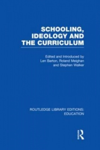 Книга Schooling, Ideology and the Curriculum (RLE Edu L) 