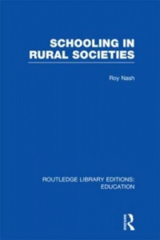 Книга Schooling in Rural Societies (RLE Edu L) Roy Nash