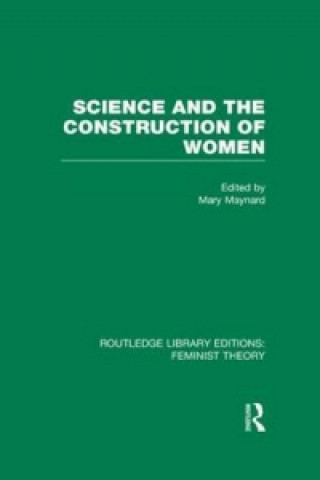 Carte Science and the Construction of Women (RLE Feminist Theory) 