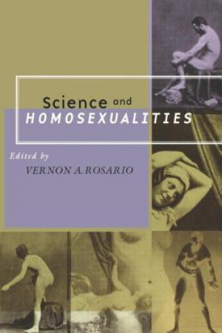 Kniha Science and Homosexualities Vernon a. M. D. Rosario