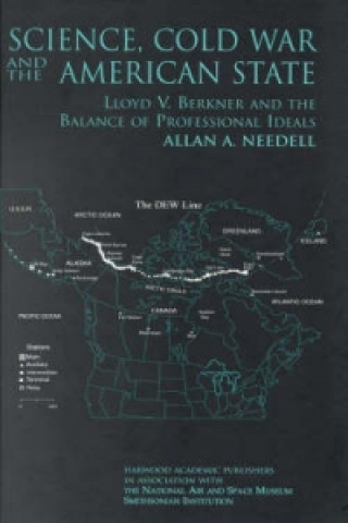 Knjiga Science, Cold War and the American State Allan A. Needell