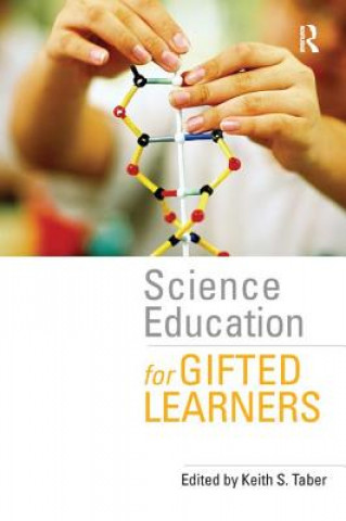 Könyv Science Education for Gifted Learners Keith S. Taber