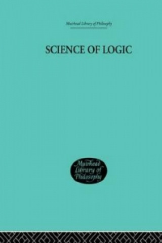 Kniha Science of Logic Georg Wilhelm Friedrich Hegel