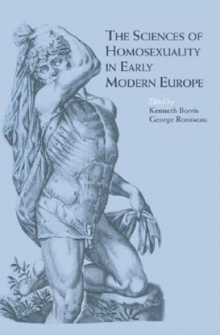 Kniha Sciences of Homosexuality in Early Modern Europe 