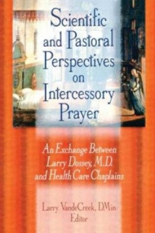 Buch Scientific and Pastoral Perspectives on Intercessory Prayer Larry VandeCreek