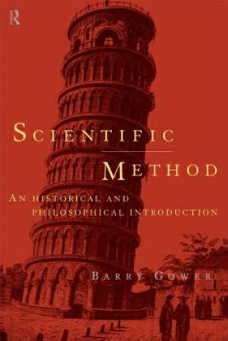 Könyv Scientific Method B. S. Gower