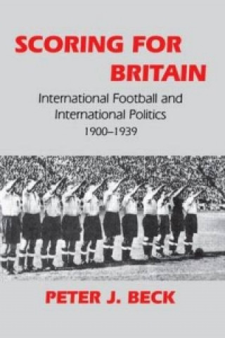 Knjiga Scoring for Britain P.J. Beck