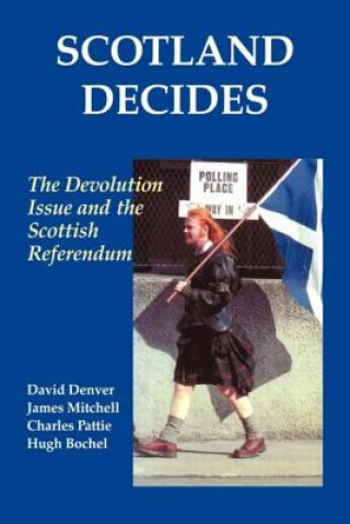 Kniha Scotland Decides Hugh Bochel