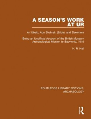 Carte Season's Work at Ur, Al-'Ubaid, Abu Shahrain-Eridu-and Elsewhere H. R. Hall