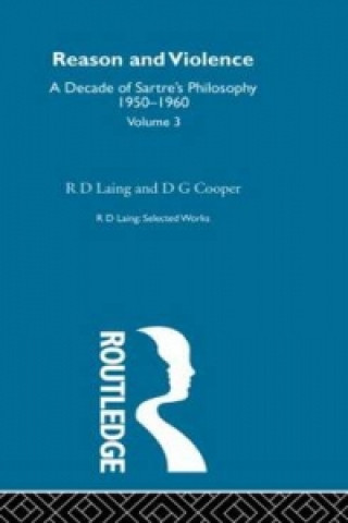 Könyv Reason and Violence: Selected Works R D Laing Vol 3 David G. Cooper