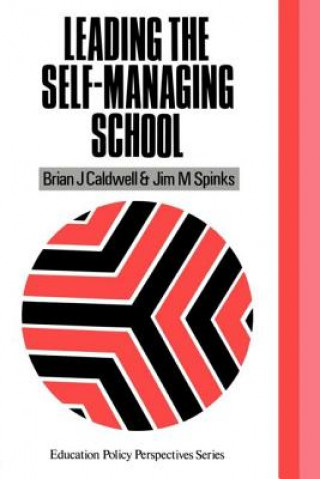 Kniha Leading the Self-Managing School Jim M. Spinks