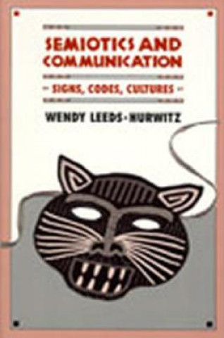 Book Semiotics and Communication Wendy Leeds-Hurwitz