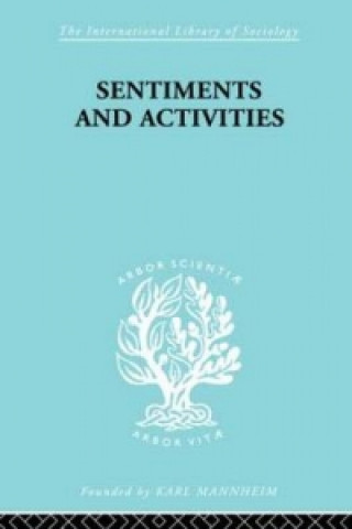 Knjiga Sentiments and Activities George Caspar Homans