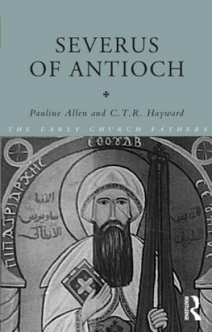 Könyv Severus of Antioch C. T. R. Hayward