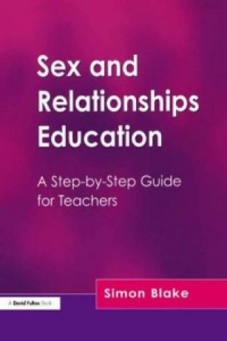 Kniha Sex and Relationships Education Simon Blake