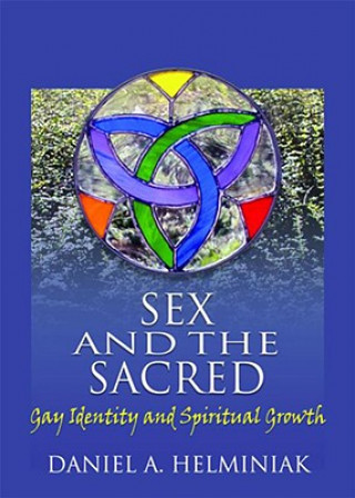 Buch Sex and the Sacred Daniel A. Helminiak