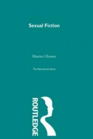 Kniha Sexual Fiction Maurice Charney