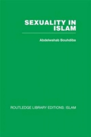 Könyv Sexuality in Islam Abdelwahab Bouhdiba