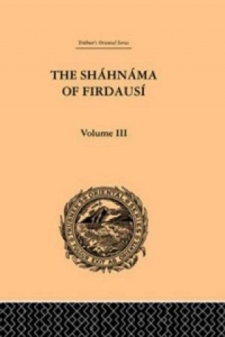 Kniha Shahnama of Firdausi: Volume III Edmond Warner