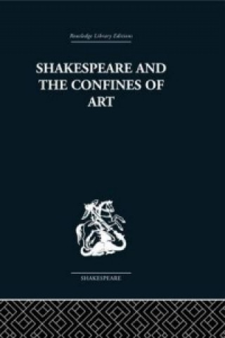Carte Shakespeare and the Confines of Art Philip Edwards