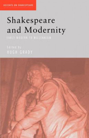 Buch Shakespeare and Modernity Hugh Grady