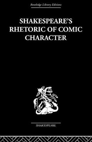 Książka Shakespeare's Rhetoric of Comic Character Karen Newman