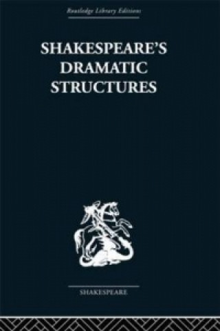 Książka Shakespeare's Dramatic Structures Anthony Brennan