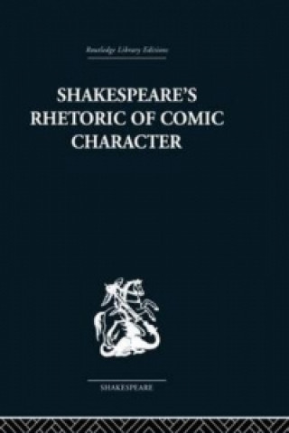 Książka Shakespeare's Rhetoric of Comic Character Karen Newman