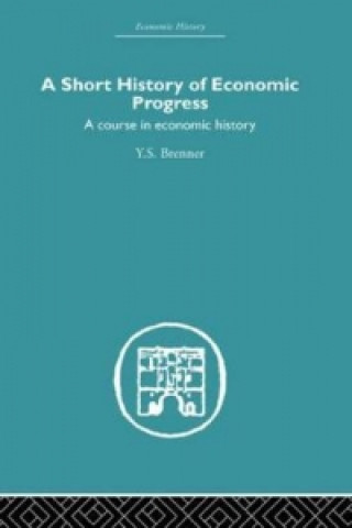 Carte Short History of Economic Progress Y. S. Brenner