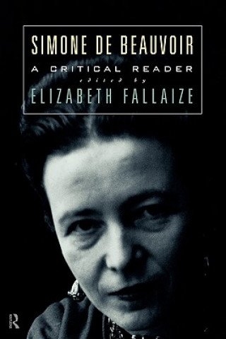 Βιβλίο Simone de Beauvoir: A Critical Reader Elizabeth Fallaize