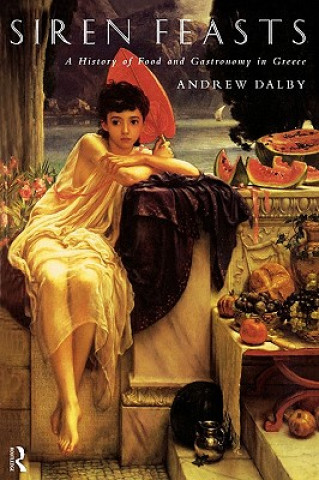 Könyv Siren Feasts Andrew Dalby