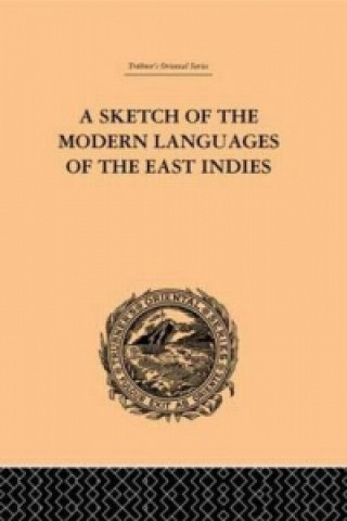 Könyv Sketch of the Modern Languages of the East Indies Robert Needham Cust