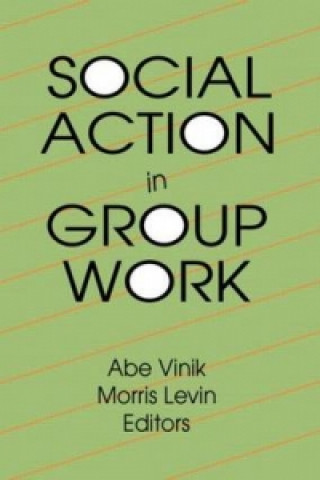 Книга Social Action in Group Work Morris Levin