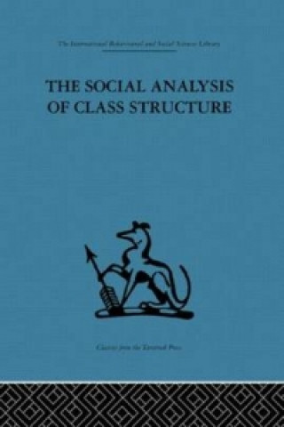 Kniha Social Analysis of Class Structure 