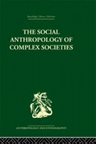 Kniha Social Anthropology of Complex Societies 