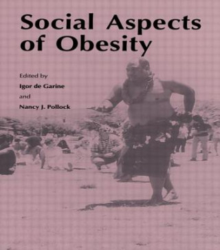 Buch Social Aspects of Obesity Igor and Pollock de Garine