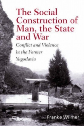 Carte Social Construction of Man, the State and War Franke Wilmer