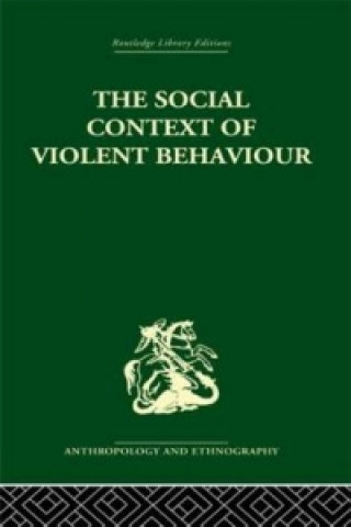 Carte Social Context of Violent Behaviour Emanuel Marx