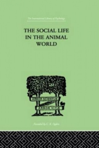 Buch Social Life In The Animal World F. Alverdes