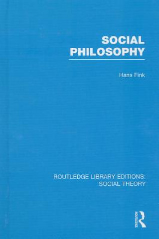 Knjiga Social Philosophy (RLE Social Theory) Hans Fink