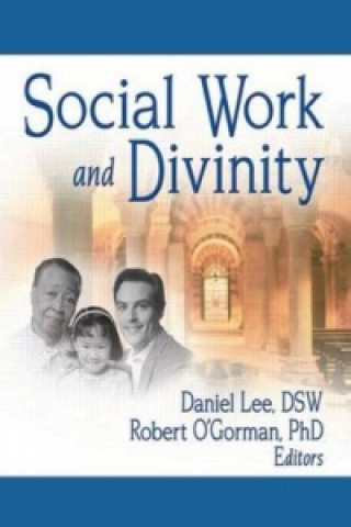 Kniha Social Work and Divinity Frederick L. Ahearn