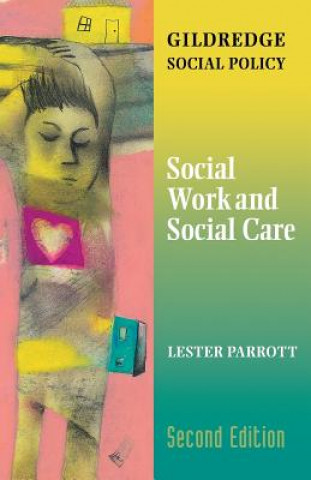 Kniha Social Work and Social Care Lester Parrott