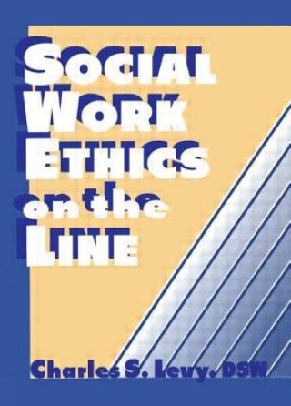 Kniha Social Work Ethics on the Line Simon Slavin