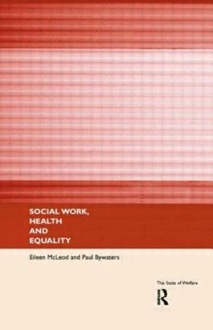 Livre Social Work, Health and Equality Paul Bywaters