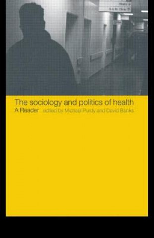 Kniha Sociology and Politics of Health David Banks